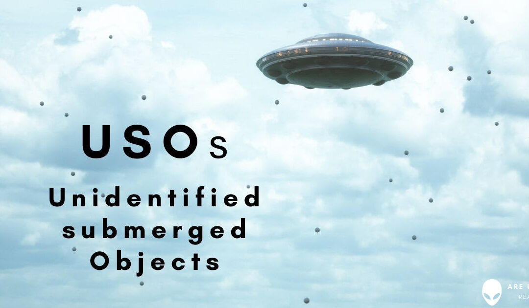 Unidentified Submerged Objects – Uso