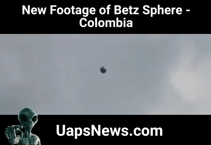 Remarkable New Footage of Betz Sphere – Colombia